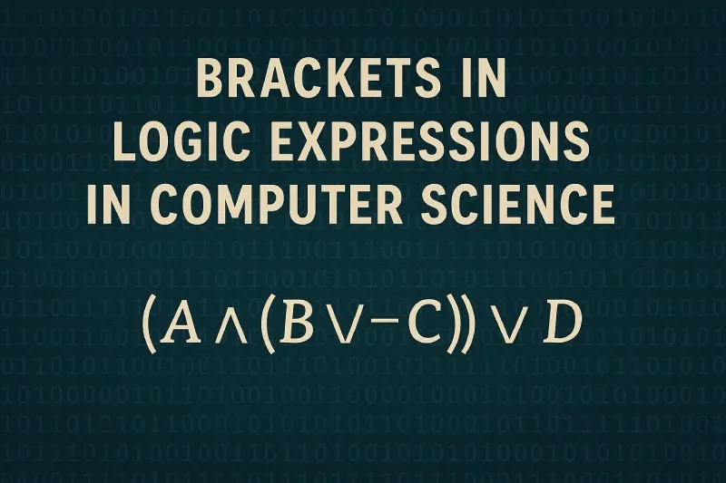 Brackets in logic expressions: Used to clarify the order of operations in complex logic expressions